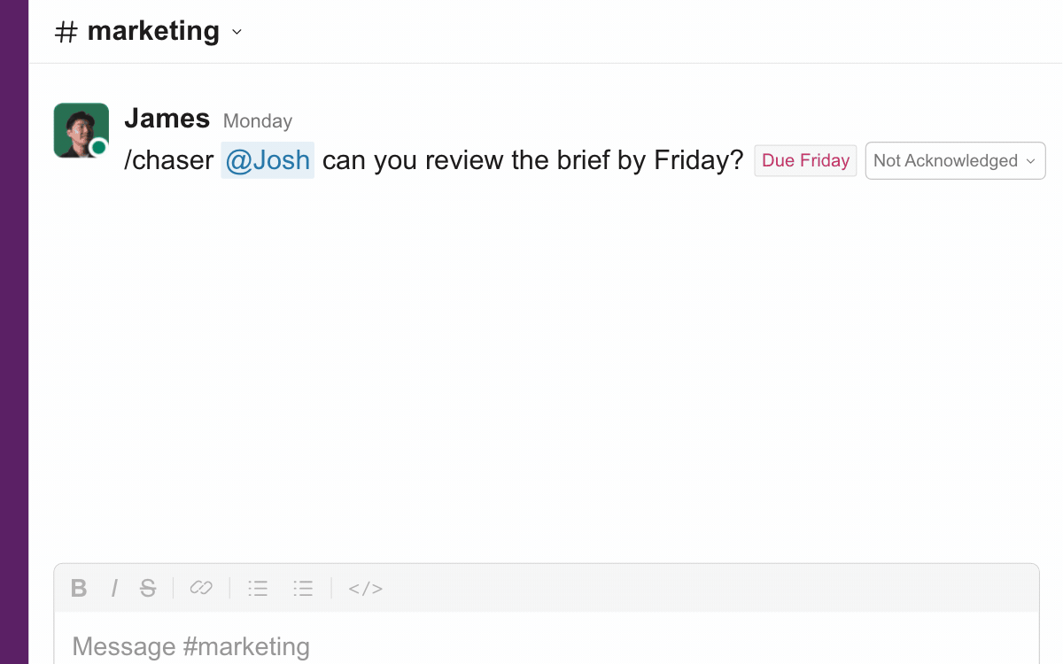 Automatic Slack reminders before a task is due and on its due date.